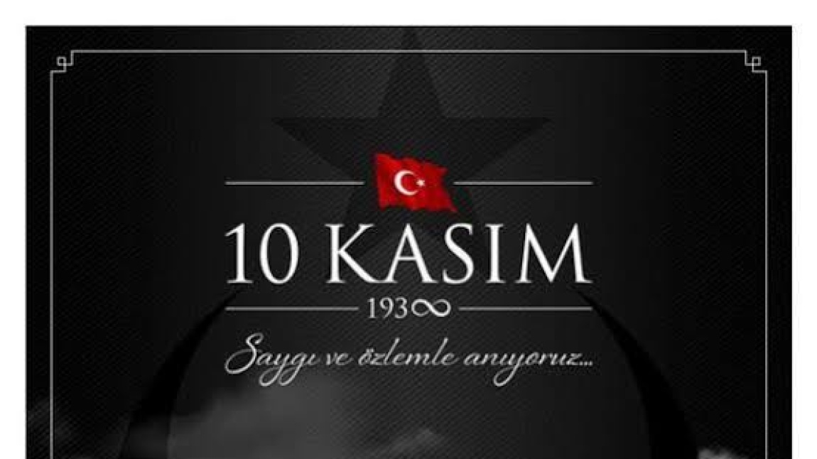 10 Kasım Atatürk’ü Anma Günü